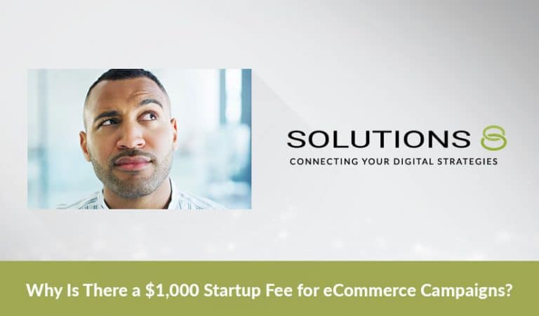 Why Is There a $1,000 Startup Fee for eCommerce Campaigns?