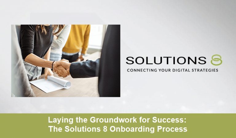 Laying the Groundwork for Success: The Solutions 8 Onboarding Process