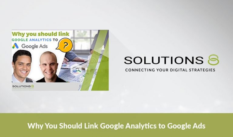 Why You Should Link Google Analytics to Google Ads