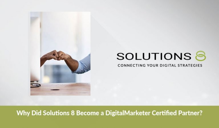 Why Did Solutions 8 Become a DigitalMarketer Certified Partner?