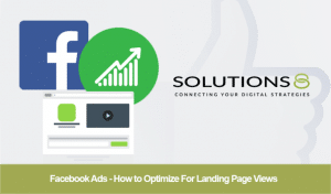 Facebook Ads – How to Optimize For Landing Page Views