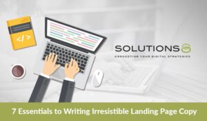 7 Essentials to Writing Irresistible Landing Page Copy