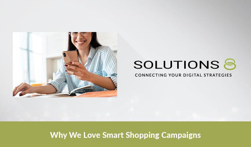 Why We Love Smart Shopping Campaigns