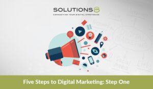 Five Steps to Digital Marketing: Step One – Business Builder