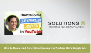 How to Run a Lead Generation Campaign in YouTube Using Google Ads