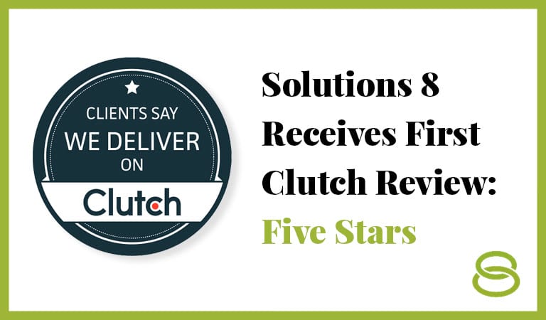 Solutions 8 Receives First Clutch Review: Five Stars