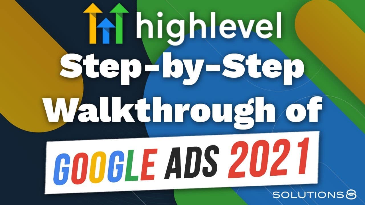 Attention HighLevel Users! A Step-By-Step Walkthrough of Google Ads YouTube thumbnail