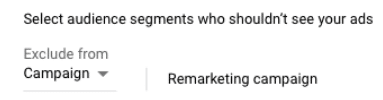 Google Ads remarketing campaign tutorial - audience segment to be excluded