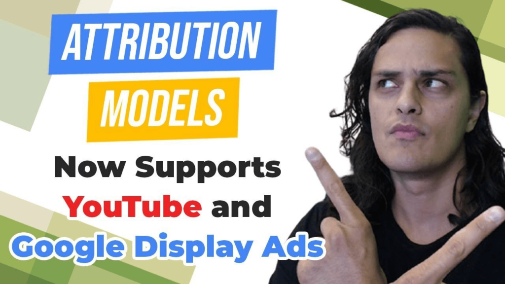Attribution Models YouTube and Google Display thumbnail| Solution 8