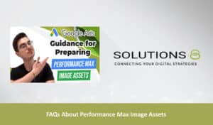 FAQs About Performance Max Image Assets blog thumbnail Solutions 8