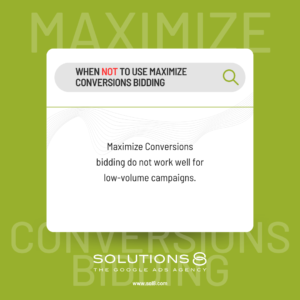 When NOT to Use Maximize Conversions Bidding