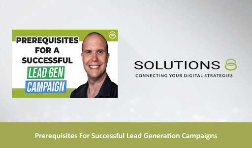 Prerequisites For Successful Lead Generation Campaigns
