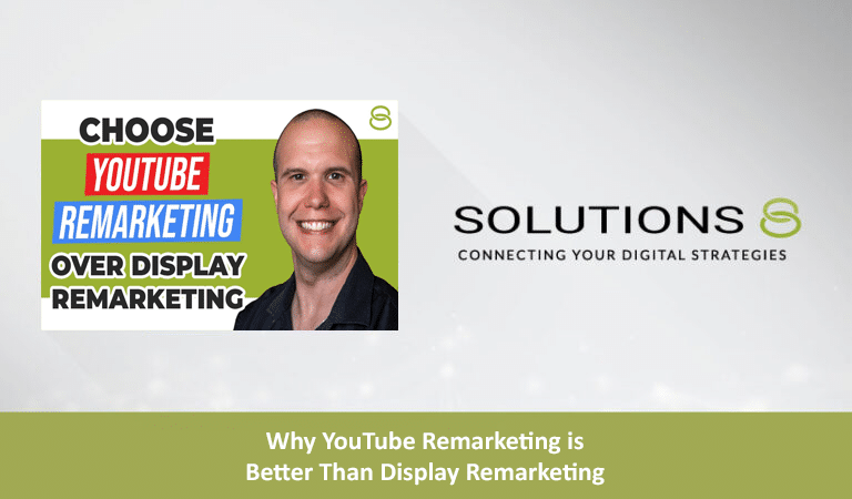 Why YouTube Remarketing is Better Than Display Remarketing