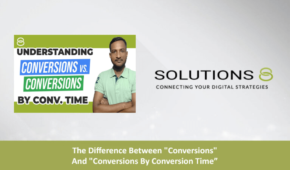 The Difference Between _Conversions_ And _Conversions By Conversion Time_
