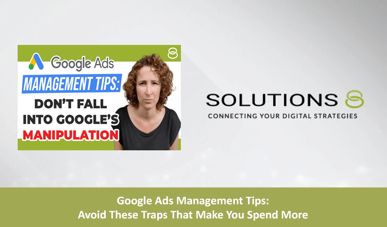 Google Ads Management Tips - Avoid These Traps