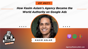 Kasim Is A Featured Guest On The Smart Agency Masterclass Podcast