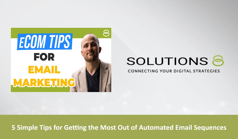 5 Simple Tips for Getting the Most Out of Automated Email Sequences