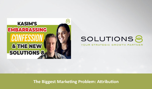The Biggest Marketing Problem: Attribution