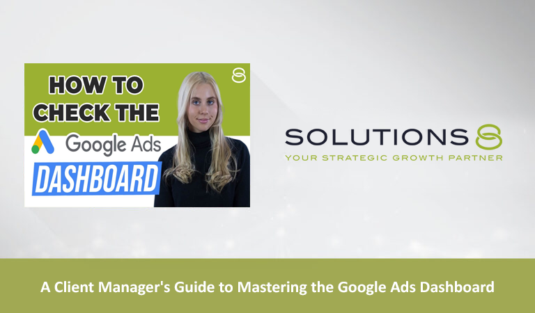 A Client Manager’s Guide to Mastering the Google Ads Dashboard