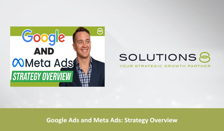 Google Ads and Meta Ads: Strategy Overview