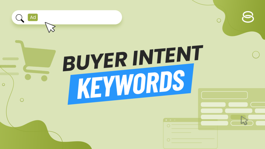 Buyer intent keywords: what they are + how to use them (+ examples)